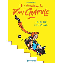 Une aventure de Didi Crapule. Les petits mensonges