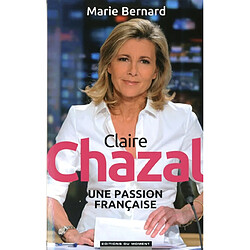 Claire Chazal, une passion française - Occasion