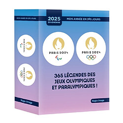 365 légendes des jeux Olympiques et Paralympiques ! : 2025