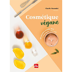 Cosmétique végane : 28 recettes cruelty-free à fabriquer chez soi - Occasion