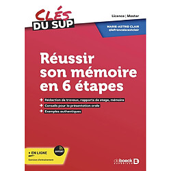 Réussir son mémoire en 6 étapes : licence, master