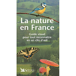 La nature en France : guide visuel pour tout reconnaître en un clin d'oeil - Occasion