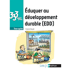 Eduquer au développement durable (EDD) : tous cycles