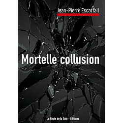 Mortelle collusion - Occasion