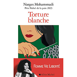 Torture blanche : des détenues iraniennes témoignent