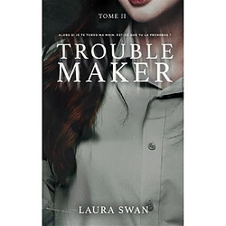 Troublemaker. Vol. 2