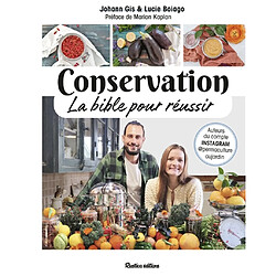 Conservation : la bible pour réussir