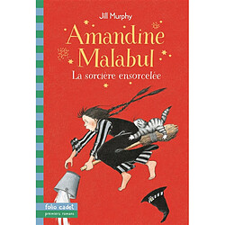 Amandine Malabul. Vol. 2003. La sorcière ensorcelée - Occasion