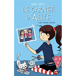 Le carnet d'Allie. Vol. 3. Les vraies amies - Occasion