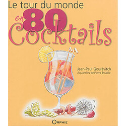 Le tour du monde en 80 cocktails