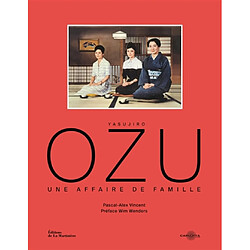 Yasujiro Ozu : une affaire de famille