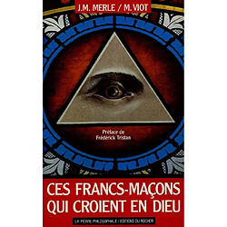 Ces francs-maçons qui croient en Dieu - Occasion