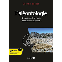 Paléontologie : reconstituer le scénario de l'évolution du vivant