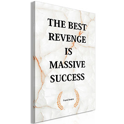 Artgeist Tableau - The Best Revenge Is Massive Success (1 Part) Vertical [20x30]