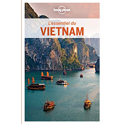 L'essentiel du Vietnam : pour découvrir le meilleur du Vietnam