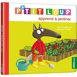 P'tit Loup apprend à jardiner