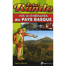 Vos 30 itinéraires au Pays basque