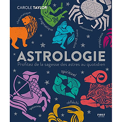 Astrologie : profitez de la sagesse des astres au quotidien