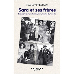 Sara et ses frères : les secrets d'une famille, les tumultes d'un siècle