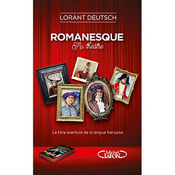 Romanesque au théâtre : la folle aventure de la langue française