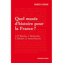 Quel musée d'histoire pour la France ?