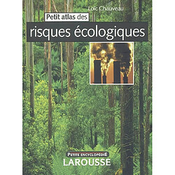 Petit atlas des risques écologiques