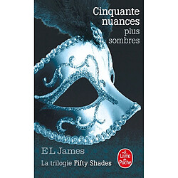 Fifty shades. Vol. 2. Cinquante nuances plus sombres