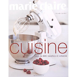 Marie-Claire cuisine : plus de 600 recettes et astuces - Occasion