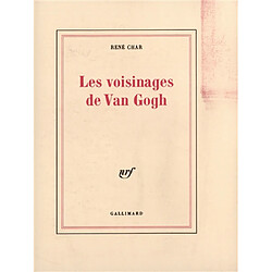 Les Voisinages de Van Gogh