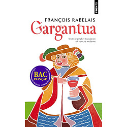 Gargantua : texte original et translation en français moderne - Occasion