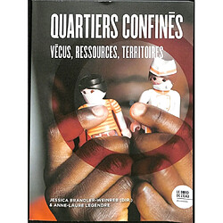 Quartiers confinés : vécus, ressources, territoires