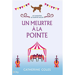 Les enquêtes de Martha Miller. Vol. 2. Un meurtre à la pointe - Occasion