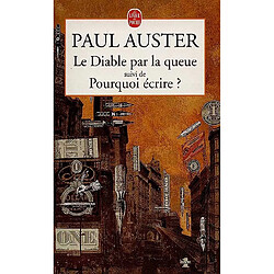 Le diable par la queue. Pourquoi écrire ? - Occasion