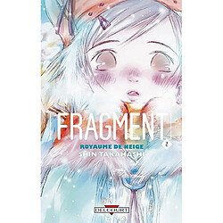 Fragment : royaume de neige. Vol. 2