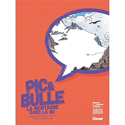 Pic & bulle : la montagne dans la BD - Occasion