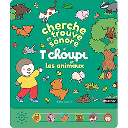 T'choupi et les animaux : cherche et trouve sonore