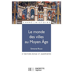 Le monde des villes au Moyen Age : XIe-XVe siècle