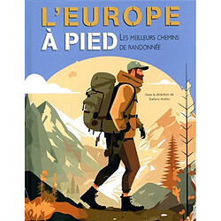 L'Europe à pied : les meilleurs chemins de randonnée