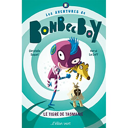 Les aventures de Bonbec Boy. Le tigre de Tasmanie