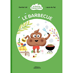 La famille Cacacrotte. Le barbecue