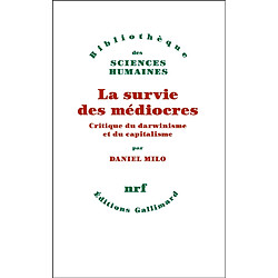 La survie des médiocres : critique du darwinisme et du capitalisme