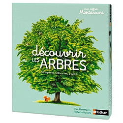 Découvrir les arbres : mon coffret Montessori : 30 espèces, 128 cartes, 1 livret