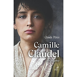 Camille Claudel : biographie