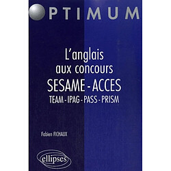 L'anglais aux concours : SESAME-ACCES : TEAM, IPAG, PASS, PRISM