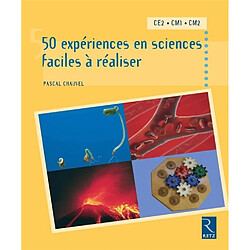 50 expériences en sciences faciles à réaliser : CE2-CM1-CM2 - Occasion