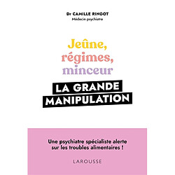 Jeûne, régimes, minceur : la grande manipulation - Occasion