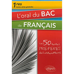 L'oral du bac de français 1res toutes séries générales : les 50 textes préférés des examinateurs - Occasion