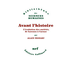 Avant l'histoire : l'évolution des sociétés, de Lascaux à Carnac - Occasion