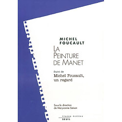 La peinture de Manet. Michel Foucault, un regard - Occasion