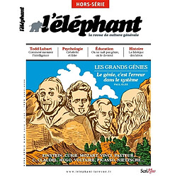 L'Eléphant : la revue, hors-série. Les grands génies